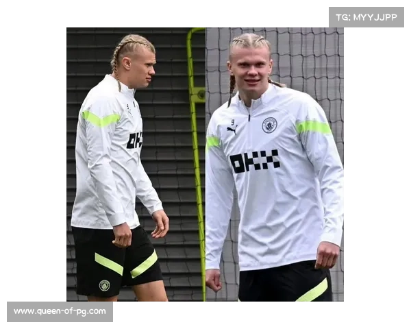 曼城记者解析哈兰德高强度训练视频揭示其状态恢复与爆发力提升秘诀